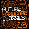 Future Hardcore Classics Vol. 15