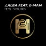 It's Yours Feat. E-Man