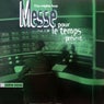 Messe pour le temps present