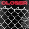 Closer