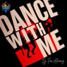 DANCE WITH ME