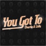 You Got To - (Original Mix)