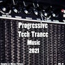 Progressive Tech House Music 2021, Vol. 01