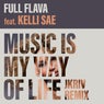 Music Is My Way Of Life (JKriv Remix)