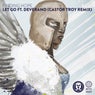 Let Go -  Single (Castor Troy Remix)
