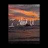 I Need You
