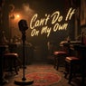 Can't Do It On My Own (Extended Mix) (feat. Gonhills)