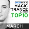 Magic Trance DJ Room Top 10 - March 2013, Mixed By Beatsole