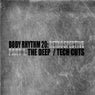 Body Rhythm 20 Part 1: The Deep / Tech Cuts