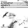 Alternative Moments Volume 1