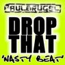 Drop That (Nasty Beat)
