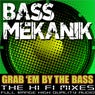 Grab 'Em by the Bass (The Hi Fi Mixes)