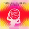 Tastes Like Freedom: Remixed