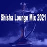 Shisha Lounge Mix 2021 (The Best Oriental Ethnic Lounge Playlist to Smoke To)