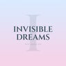 Invisible Dreams (2nd Version)