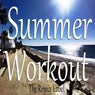 Summer Workout (Fitness Music from the Remixlabel Radioshow)