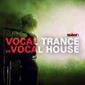 Vocal Trance vs Vocal House
