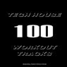 100 Tech House Workout Tracks