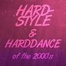 Hardstyle & Harddance of the 2000's