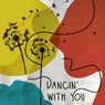 Dancin' With You