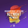 All Night (feat. Jay Alien) [Remixes]