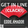 Get In Line (CLACK!)