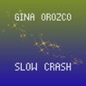 Slow Crash