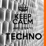 Keep Calm and Listen to Techno