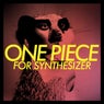 One Piece for Synthesizer