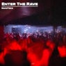 Enter The Rave