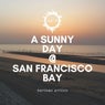 A Sunny Day @ San Francisco Bay, Vol. 4