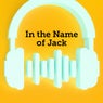In the Name of Jack