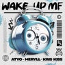 Wake Up MF - Extended Mix