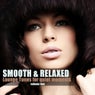 Smooth And Relaxed Volume 2 - Lounge Tunes For Quiet Moments