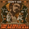 Don't Go Feat. Joe Quarterman