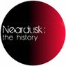 Neardusk: The History
