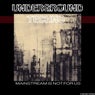 Underground Techno: Mainstream Is Not for Us