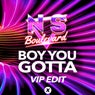 Boy You Gotta (VIP Extended Mix)