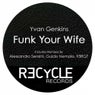 Funk Your Wife EP