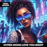 Love You Right (HYPERTECHNO)
