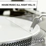 House Music All Night, Vol.13