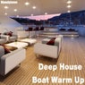 Deep House Boat Warm Up