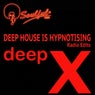 Deep House Is Hypnotising(Radio Edits)