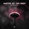 Master of the Drop