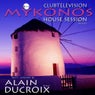 Clubtelevision Mykonos  House  Session, Vol. 1 (Selected By Alain Ducroix)