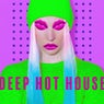 Deep Hot House