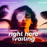 Right Here Waiting (feat. Camishe)