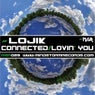 Connected / Lovin' You