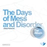 The Days Of Mess And Disorder