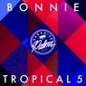 Bonnie Tropical 5